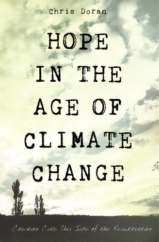 Hope In The Age Of Climate Change, De Doran, Chris. Editorial Cascade Books, Tapa Dura En Inglés
