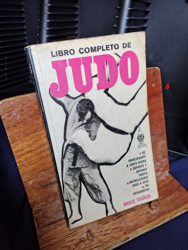 Libro Completo De Judo. Bruce Tegner. De Principiante Negra (Usado)