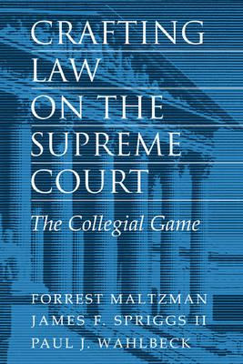 Libro Crafting Law On The Supreme Court - Forrest Maltzman