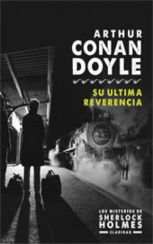 Su Ultima Reverencia - Nueva Edición - Arthur Conan Doyle