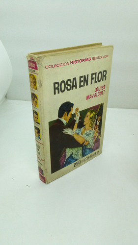 Rosa En Flor. Loise May Alcott.