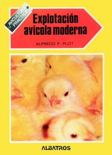 Explotación Avícola Moderna - Alfredo Plot