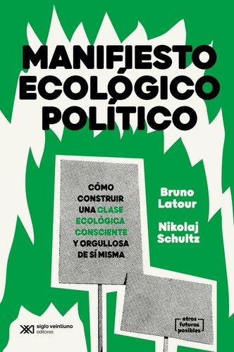 Libro Manifiesto Ecológico Político. Cómo Contruir Una Clas