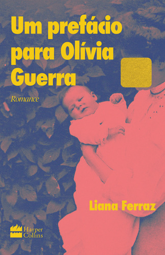 Um prefácio para Olívia Guerra, de Liana Ferraz. Editorial HarperCollins, tapa mole en português