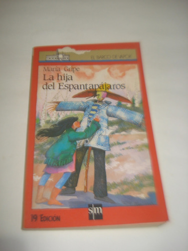 La Hija Del Espantapajaros - Maria Gripe - Sm Ediciones