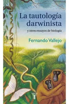 Comprar Tautología Darwinista Y Otros Ensayos De Biología, De Vallej