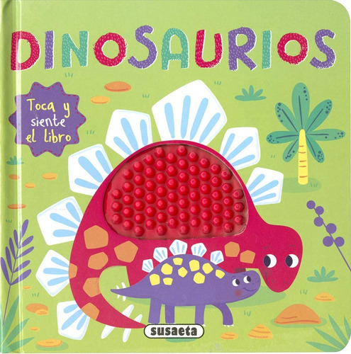 Dinosaurios. Toca Y Siente El Libro. Editorial Susaeta En Español. Tapa Dura