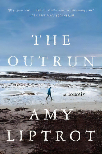 The Outrun : A Memoir, De Amy Liptrot. Editorial Ww Norton & Co, Tapa Blanda En Inglés