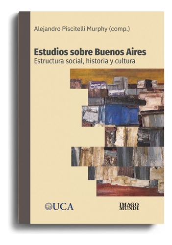 Estudios Sobre Buenos Aires - Piscitelli Murphy, Alejandro