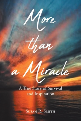 Libro More Than A Miracle: A True Story Of Survival And I...