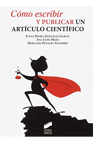 Libro Cómo Escribir Y Publicar Un Artículo Científico De Jua