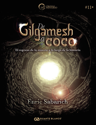 De Gilgamesh A Coco, De Sabarich , Enric.., Vol. 1.0. Editorial Guante Blanco, Tapa Blanda, Edición 1.0 En Español, 2016