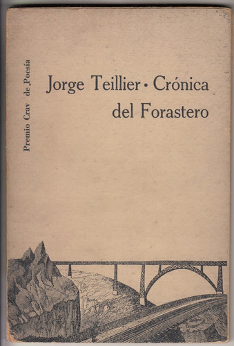 1968 Poesia Jorge Teillier Cronica Del Forastero 1a Edicion 