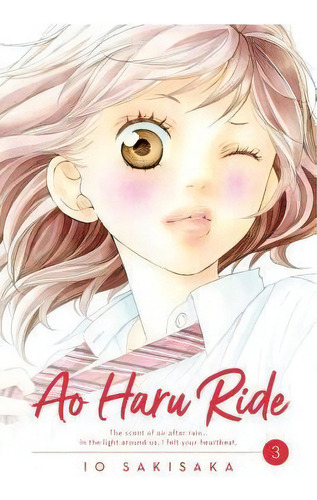 Ao Haru Ride, Vol. 3, De Io Sakisaka., Vol. 3. Editorial Viz Media, Subs. Of Shogakukan Inc, Tapa Blanda En Inglés
