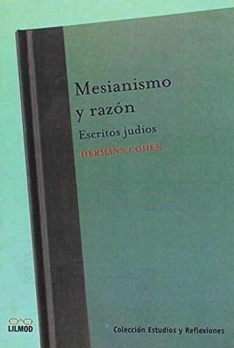 Mesianismo Y Razon - Cohen, Hernann