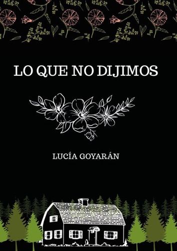 Lo Que No Dijimos - Lucía Goyarán