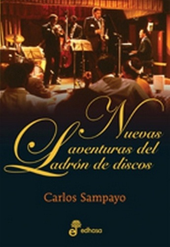 Nuevas Aventuras Del Ladron De Discos - Sampayo, Car, de Sampayo, Carlos. Editorial Edhasa en español