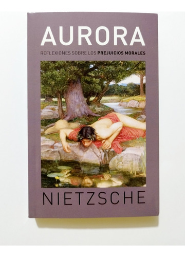 Aurora / Reflexiones Sobre Los Prejuicios - Nietzsche