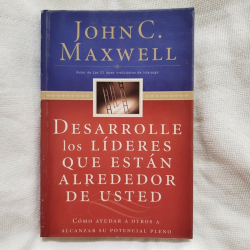 Libro Desarrolle Los Líderes Al Rededor De Ud John C Maxwell