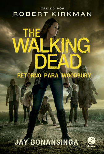 The Walking Dead: Retorno para Woodbury (Vol. 8), de Kirkman, Robert. Série The Walking Dead (8), vol. 8. Editora Record Ltda., capa mole em português, 2018