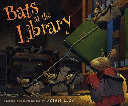 Bats At The Library: Bats At The Library, De Brian Lies. Editorial Houghton Mifflin, Tapa Blanda, Edición 2014 En Inglés, 2014
