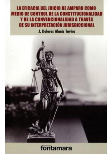 Libro: Eficacia Del Juicio De Amparo Como Medio De Control D