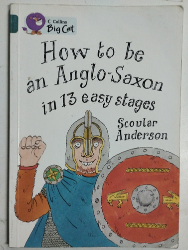 How To Be An Anglo-saxon In 13 Easy Stages 