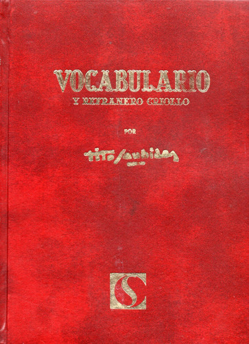  Vocabulario Y Refranero Criollo Por Tito Saubidet