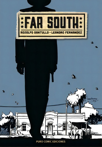 Far South, De Rodolfo Santullo. Editorial Puro Comic, Tapa Blanda, Edición 1 En Español