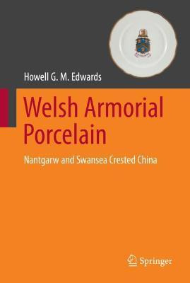 Libro Welsh Armorial Porcelain : Nantgarw And Swansea Cre...