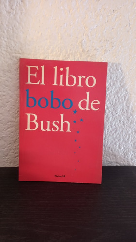 El Libro Bobo De Bush - Hugo Siorani