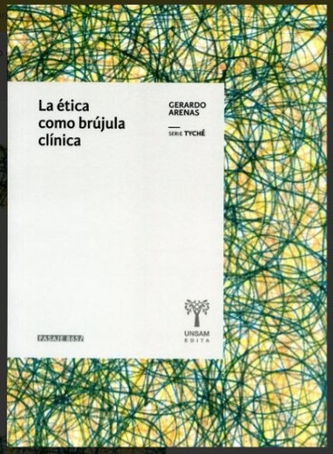 La Ética Como Brújula Clínica - Gerardo Arenas