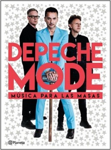 Depeche Mode Música Para Las Masas Bellas Barberio Planeta