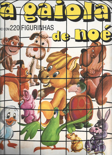 Album De Figurinhas - A Gaiola De Noé - Completo - Ano 1979