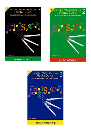 Método Para Ensambles, Volumen 1, 2 Y 3: Flauta Dulce (tecla