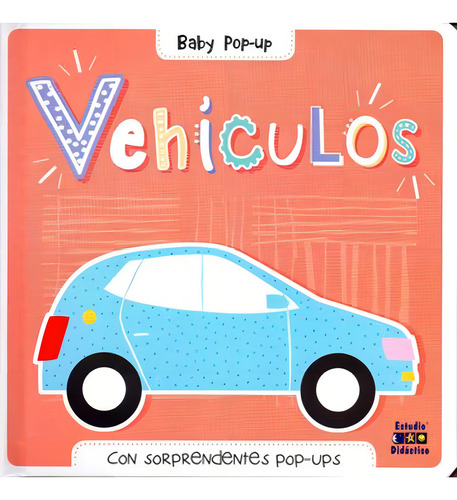 Vehiculos (baby Pop-up), De Vários Autores. Editorial Edimat Libros, Tapa Dura, Edición 1 En Español, 2020
