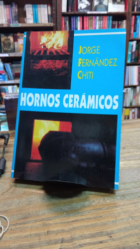 Hornos Cerámicos Jorge Fernández Chiti