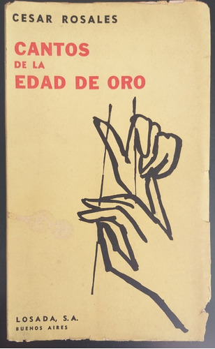 Cantos De La Edad De Oro-cesar Rosales-losada-edicion 1966