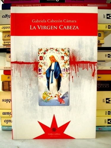 Gabriela Cabezón Cámara La Virgen Cabeza - 1ra Edición - L20