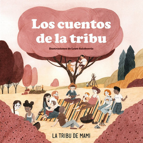 Los Cuentos De La Tribu, De La Tribu De Mami. Editorial B De Blok (ediciones B), Tapa Dura En Español