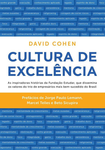 Cultura de excelência, de David Cohen. Editora Primeira Pessoa, edição 1 em 1557