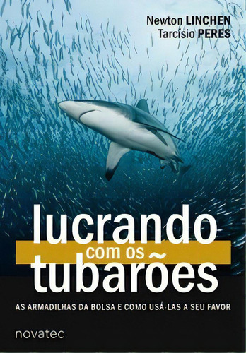 Lucrando Com Os Tubarões, De Peres Tarcísio. Novatec Editora, Capa Mole Em Português