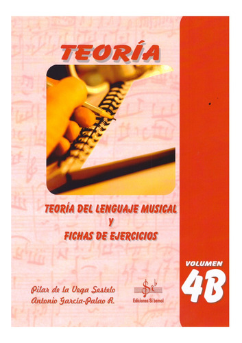 Teoría Del Lenguaje Musical Y Fichas De Ejercicios Vol. 4b.