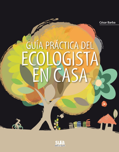 Libro Guia Practica Del Ecologista En Casa - Barba Villar...