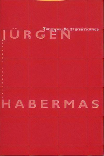 Tiempo De Transiciones, De Habermas, Jürgen., Vol. 1. Editorial Editorial Trotta, S.a., Tapa Blanda En Español