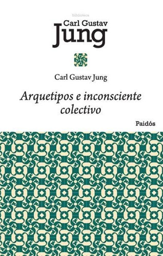 Arquetipo E Inconsciente Colectivo - Carl Gustav Jung