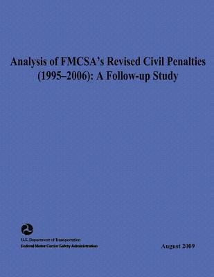 Analysis Of Fmcsa's Revised Civil Penalties (1995-2006) -...