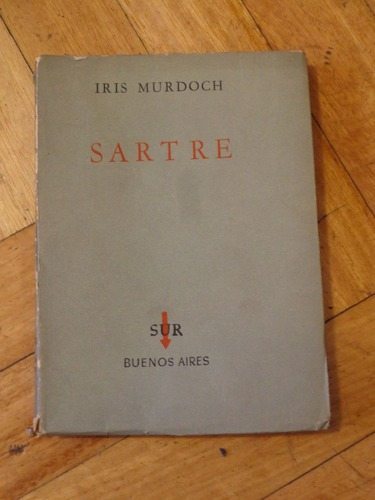 Iris Murdoch: Sartre. Sur&-.