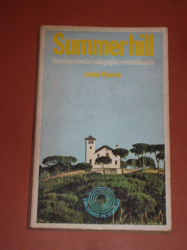 Summerhill, Una Exp. Pedagógica Revolucionaria - J. Popenoe