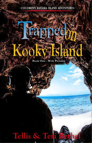 Trapped On Kooky Island, De Bethel, Tellis A.. Editorial Createspace, Tapa Blanda En Inglés